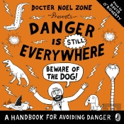Danger Is Still Everywhere: Beware Of The Dog (Danger Is Everywhere Book 2)