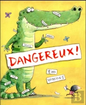 Dangereux !