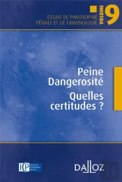 Dangerosité Et Peine ; Quelles Certitudes ?