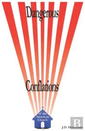 Dangerous Conflations Of The American Church