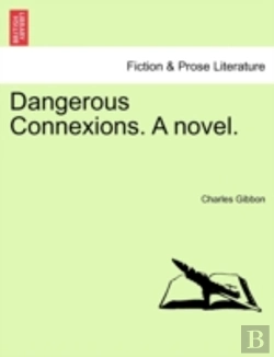 Bertrand.pt - Dangerous Connexions. A Novel.