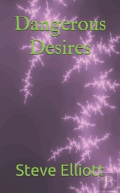 Dangerous Desires