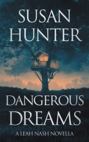 Dangerous Dreams: A Leah Nash Prequel No