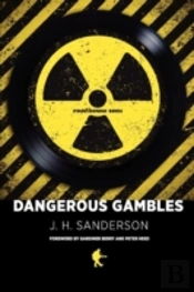 Dangerous Gambles