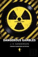 Dangerous Gambles