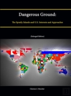 Bertrand.pt - Dangerous Ground: The Spratly Islands And U.S. Interests And Approaches (Enlarged Edition)