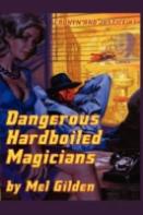Dangerous Hardboiled Magicians