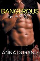 Dangerous In A Kilt