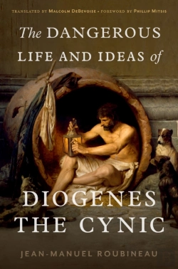 Bertrand.pt - Dangerous Life And Ideas Of Diogenes The Cynic