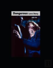 Dangerous Love Story