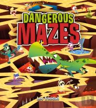 Dangerous Mazes
