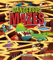 Dangerous Mazes