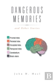 Dangerous Memories: And Other Stories