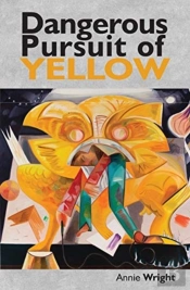 Dangerous Pursuit Of Yellow