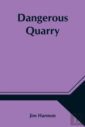 Dangerous Quarry