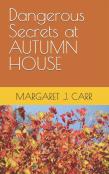 Dangerous Secrets At Autumn House