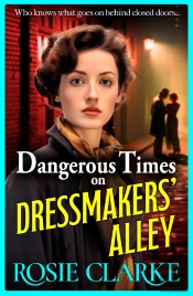 Dangerous Times On Dressmakers' Alley