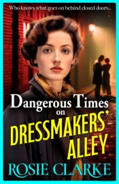 Dangerous Times On Dressmakers' Alley