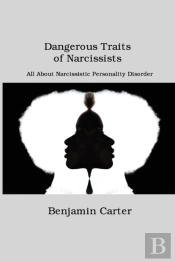 Dangerous Traits Of Narcissists