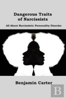 Dangerous Traits Of Narcissists
