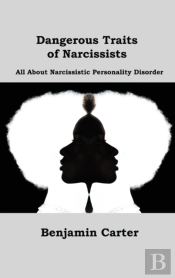 Dangerous Traits Of Narcissists