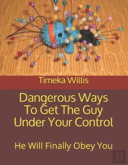 Bertrand.pt - Dangerous Ways To Get The Guy Under Your Control
