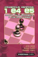 Dangerous Weapons: 1 E4 E5
