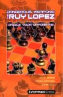 Dangerous Weapons: The Ruy Lopez