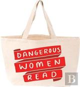 Dangerous Women Read Tote