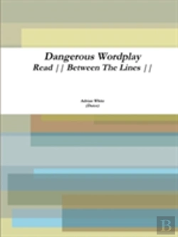 Bertrand.pt - Dangerous Wordplay: Read Between The Lines
