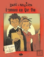 Dani Le Magicien T.2 ; L'Ombre De Qin Shi