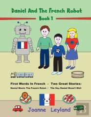 Daniel And The French Robot - Book 1