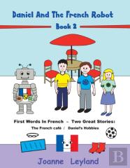 Daniel And The French Robot - Book 2