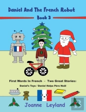 Daniel And The French Robot - Book 3