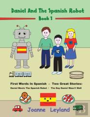 Daniel And The Spanish Robot - Book 1
