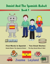 Daniel And The Spanish Robot - Book 1