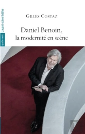 Daniel Benoin, La Modernite En Scene