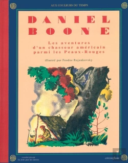 Bertrand.pt - Daniel Boone ; Les Aventures D'Un Chasseur Américain Parmi Les Peaux-Rouges