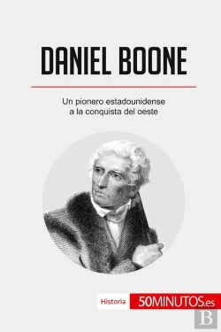 Bertrand.pt - Daniel Boone : Un Pionero Estadounidense A La Conquista Del Oeste
