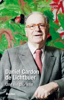 Bertrand.pt - Daniel Cardon De Lichtbuer ; Une Vie Plurielle