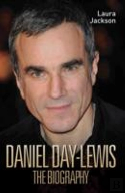 Bertrand.pt - Daniel Day-Lewis - The Biography