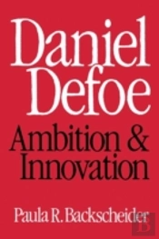 Daniel Defoe: Ambition And Innovation
