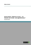 Daniel Defoes ''Robinson Crusoe'' - Ein Klassiker Der Kinder- Und Jugendliteratur?