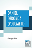 Daniel Deronda (Volume Ii)