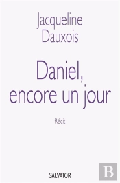 Daniel, Encore Un Jour ; Ni Acharnement, Ni Euthanasie