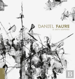 Bertrand.pt - Daniel Faure : Le Geste Suspendu