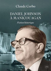Daniel Johnson À Manicouagan