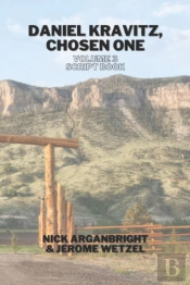 Daniel Kravitz, Chosen One Volume 3 Script Book