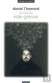 Daniel L'Homond Raconte Vide-Grenier