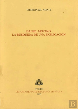 Bertrand.pt - Daniel Moyano: La Búsqueda De Una Explicación